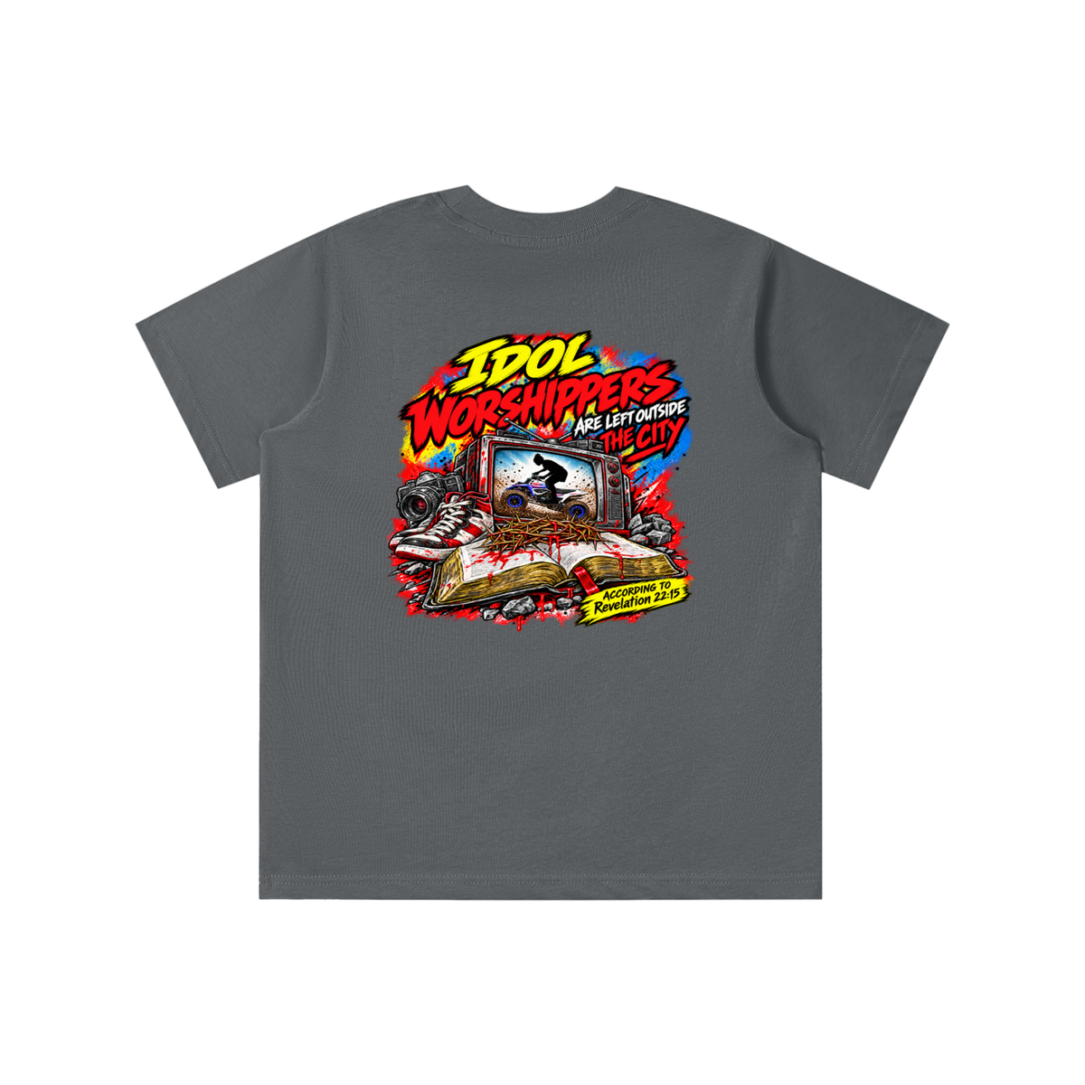 IDOL WORSHIPPERS ARE LEFT OUTSIDE THE CITY ACCORDING TO Revelation 22:15 youth T-shirt