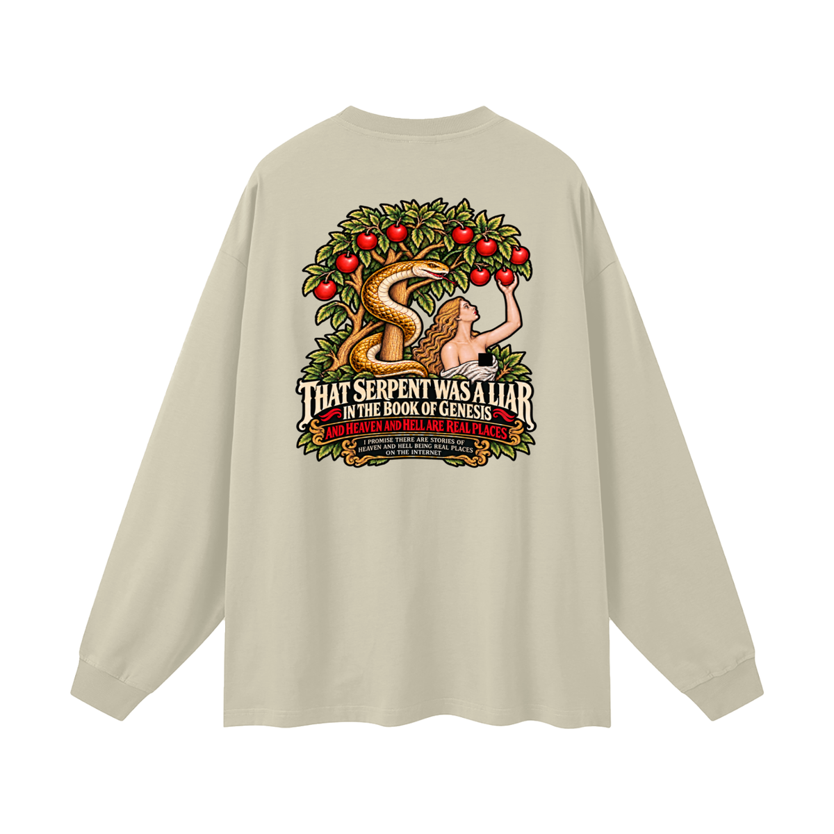 REVIVAL ARMOUR THAT SERENT WAS A LIAR IN THE BOOK OF GENESIS AND HEAVEN AND HELL ARE REAL PLACES I PROMISE THESE ARE STORIES OF HEAVEN AND HELL BEING REAL PLACES ON THE INTERNET Long Sleeve T-Shirt