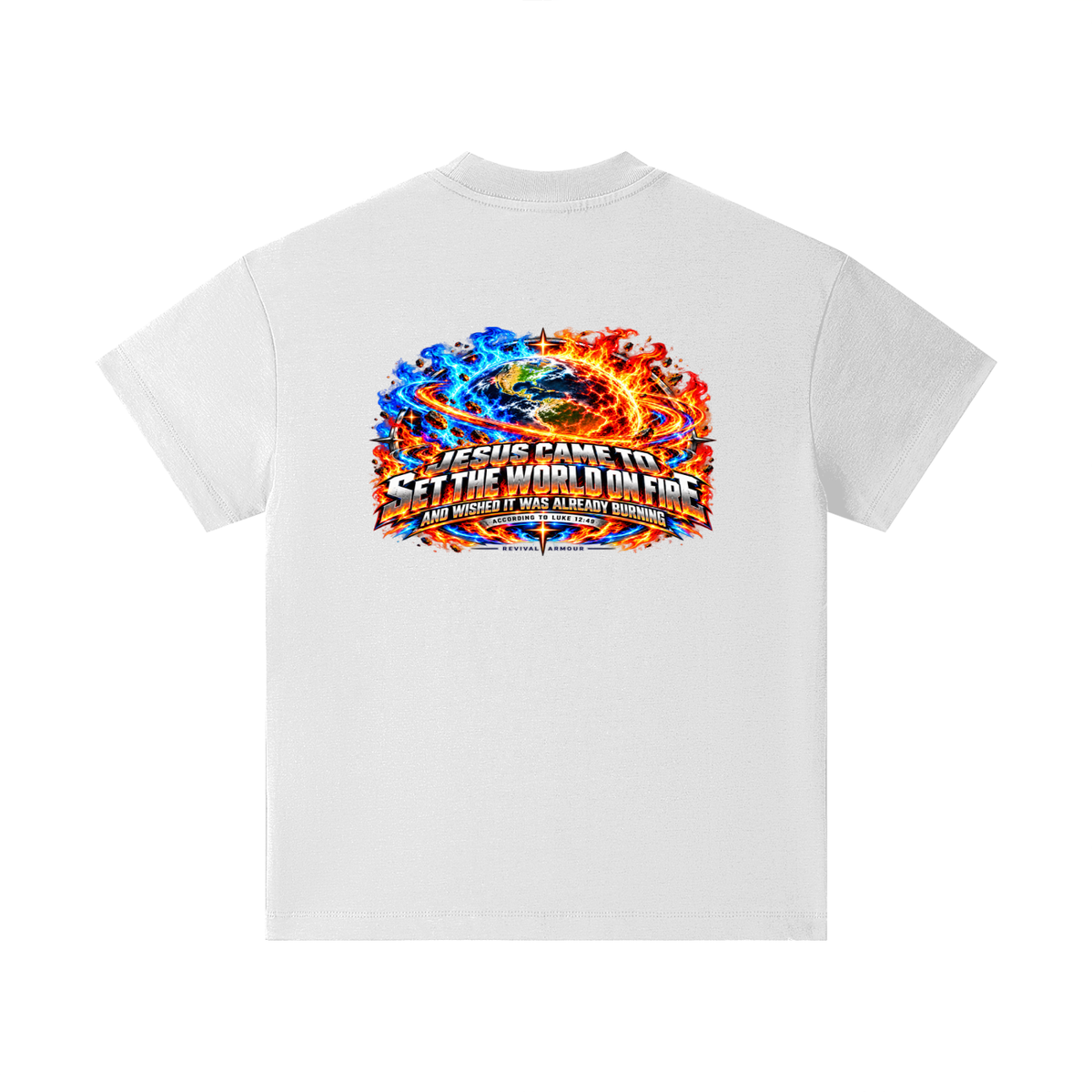 JESUS CAME TO SET THE WORLD ON FIRE AND WISHED IT WAS ALREADY BURNING ACCORDING TO LUKE 12:49 REVIVAL ARMOUR Kids T-Shirt