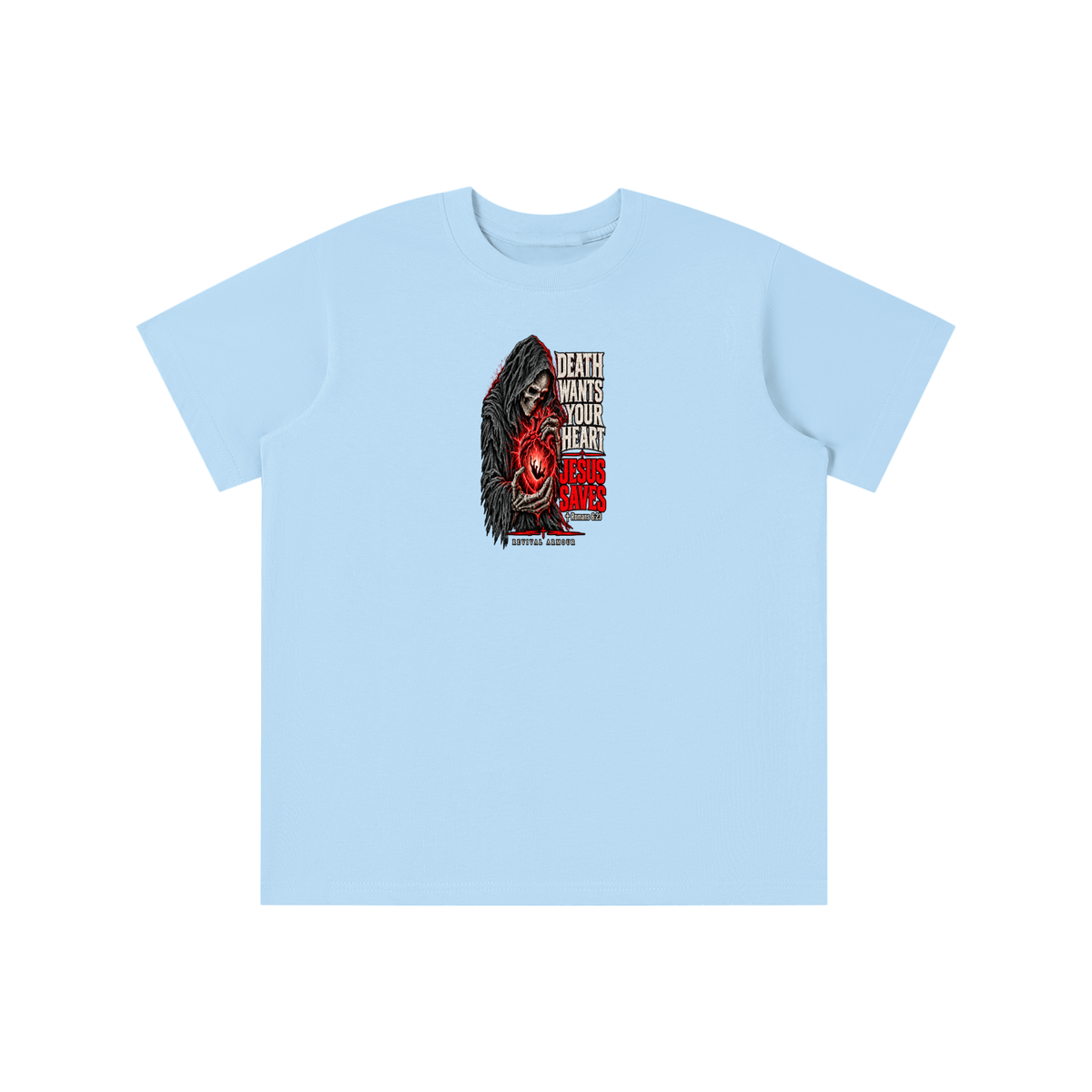 DEATH WANTS YOUR HEART JESUS SAVES ROMANS 6:23 REVIVAL ARMOUR youth T-shirt