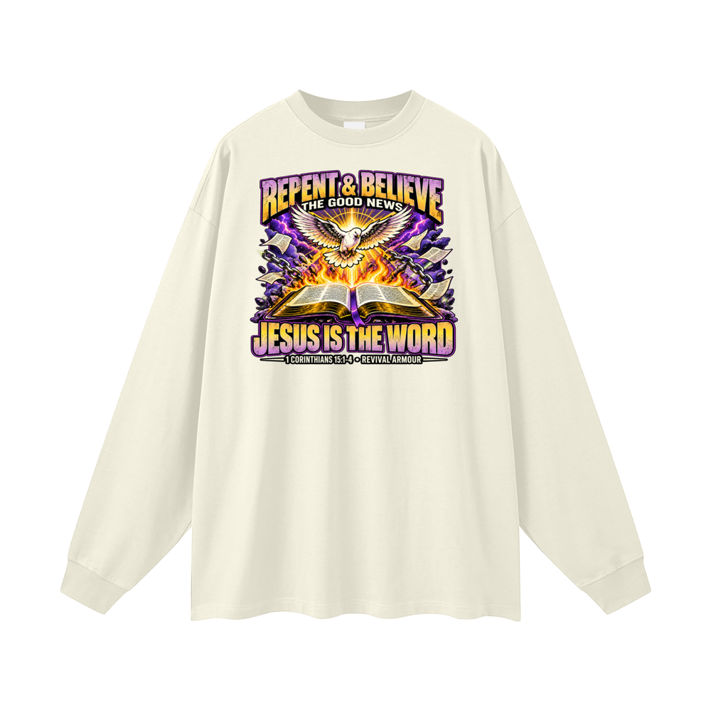 REPENT & BELIEVE THE GOOD NEW JESUS IS THE WORD 1 CORINTHIANS 15:1-4 REVIVAL ARMOUR Long Sleeve T-Shirt