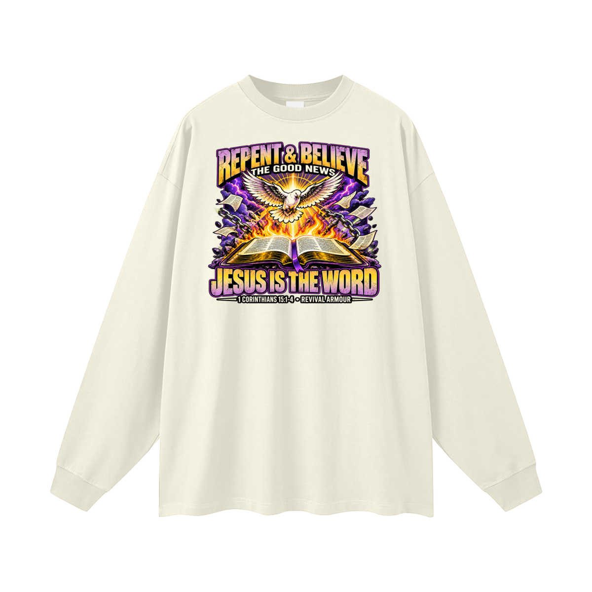 REPENT & BELIEVE THE GOOD NEW JESUS IS THE WORD 1 CORINTHIANS 15:1-4 REVIVAL ARMOUR Long Sleeve T-Shirt