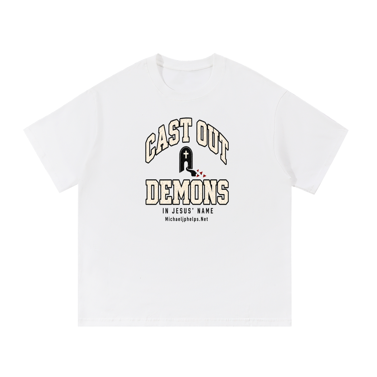CAT OUT DEMONS IN JESUS NAME MICHAELJPHELPS.NET T-Shirt