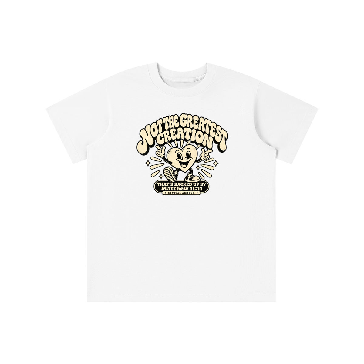 NOT THE GREATEST CREATION THAT'S BACKED UP BY Matthew 11:11 youth T-shirt