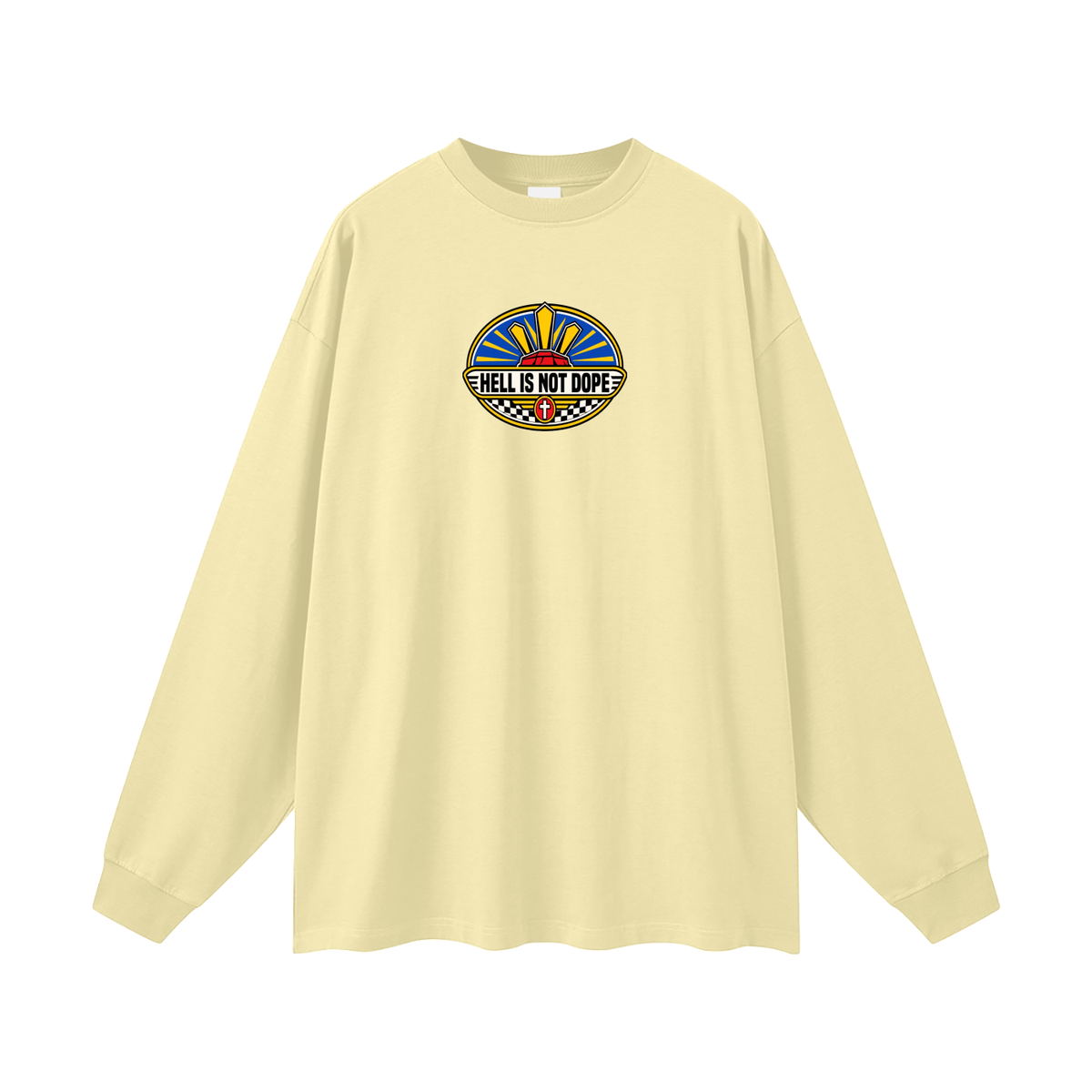 HELL IS NOT DOPE Long Sleeve T-Shirt