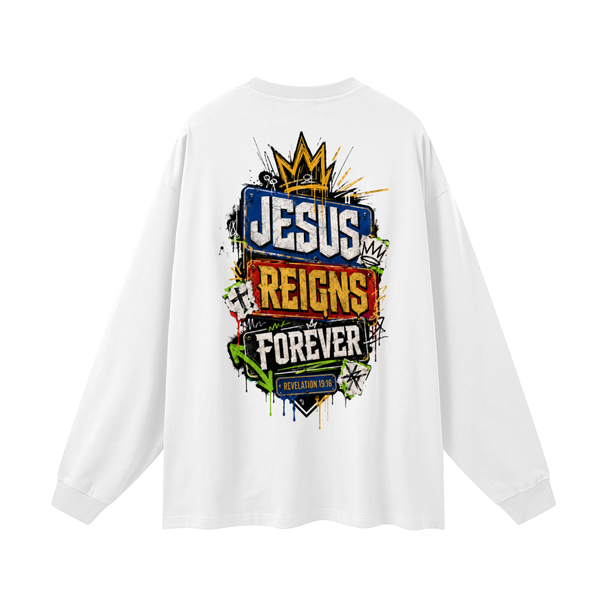 Jesus Reigns Forever Long Sleeve T-Shirt