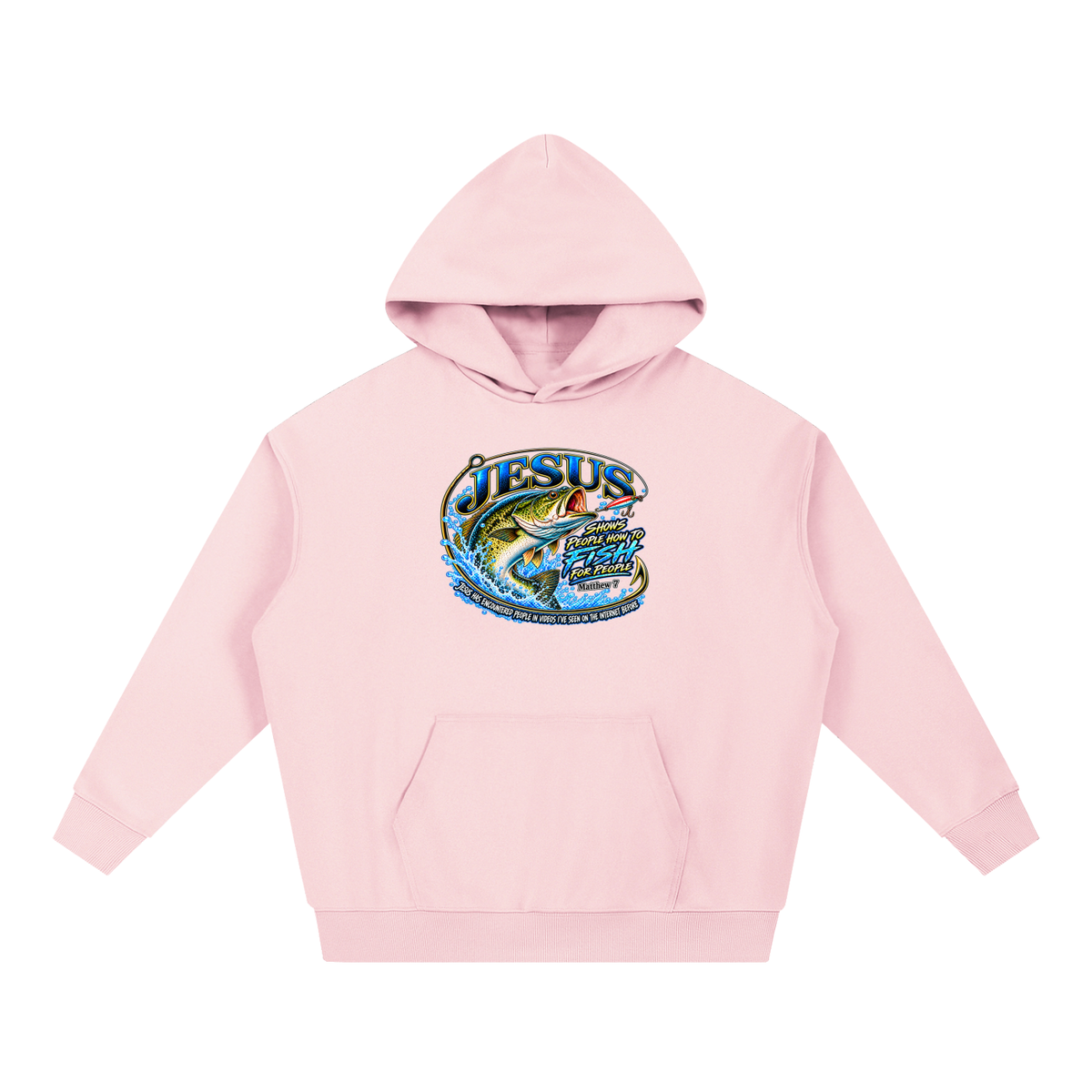 JESUS SHOWS PEOPLE HOW TO FISH FOR PEOPLE _ Matthew 7 Hoodie