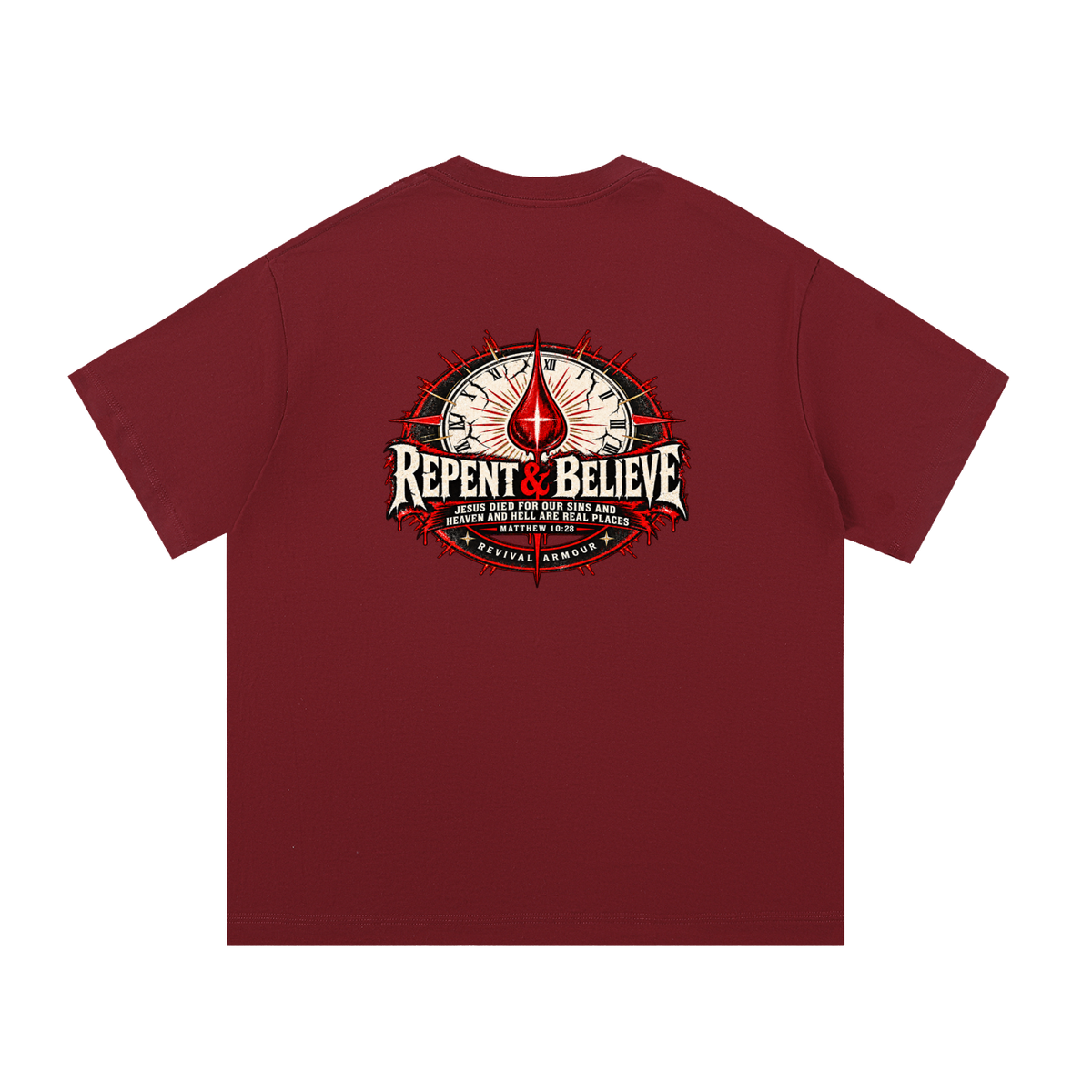 REPENT & BELIEVE JESUS DIED FOR OUR SINS AND HEAVEN AND HELL ARE REAL PLACES MATTHEW 10:28 (THAT'S NOT A quote) T-Shirt