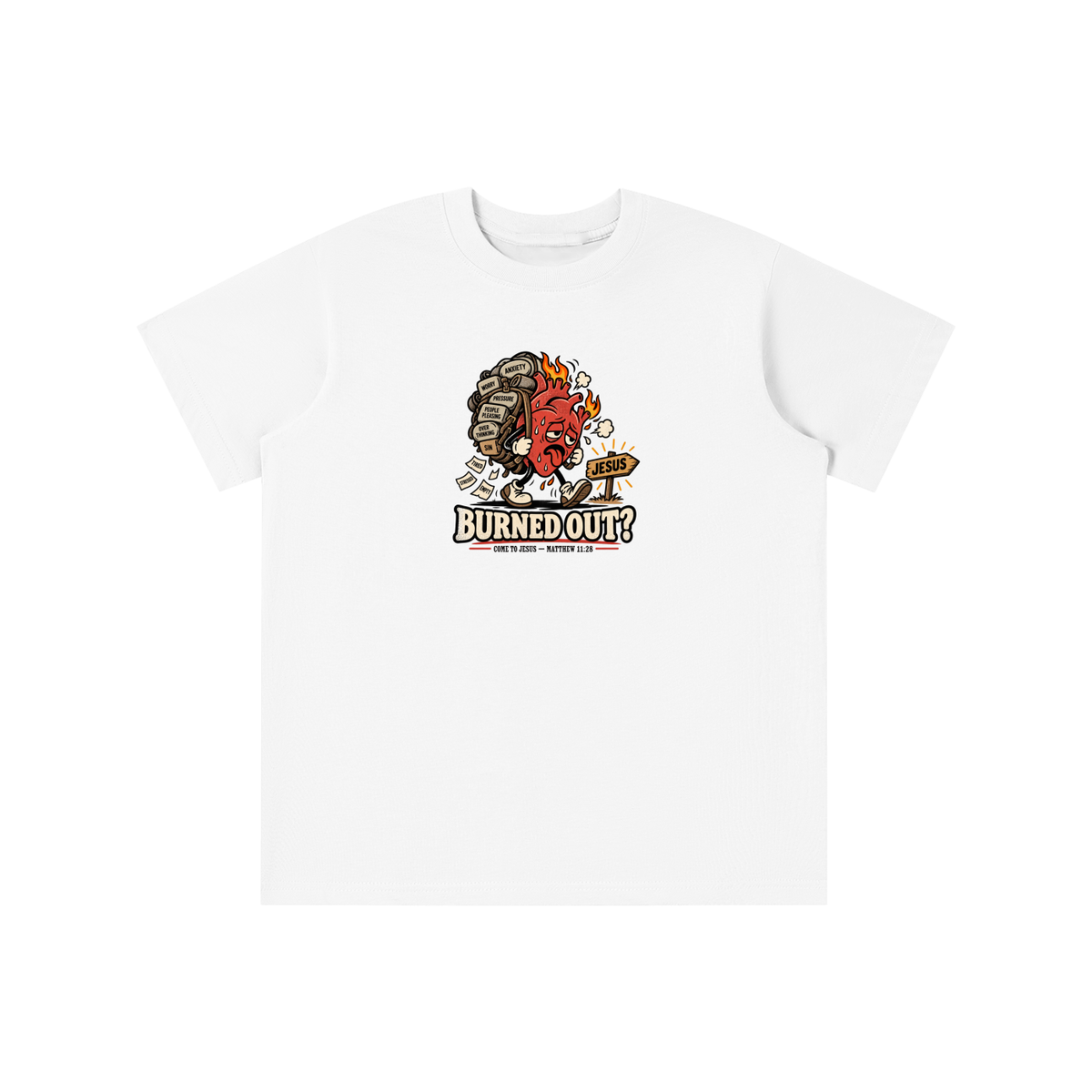 BURNED OUT? COME TO JESUS - MATTHEW 11:28 youth T-shirt