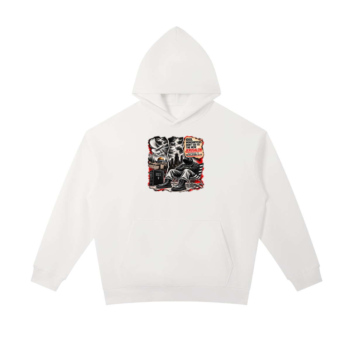 IDOL WORSHIPPERS DON'T GO TO NEW JERUSALEM ACCORDING TO REVELATION 22:15 Hoodie