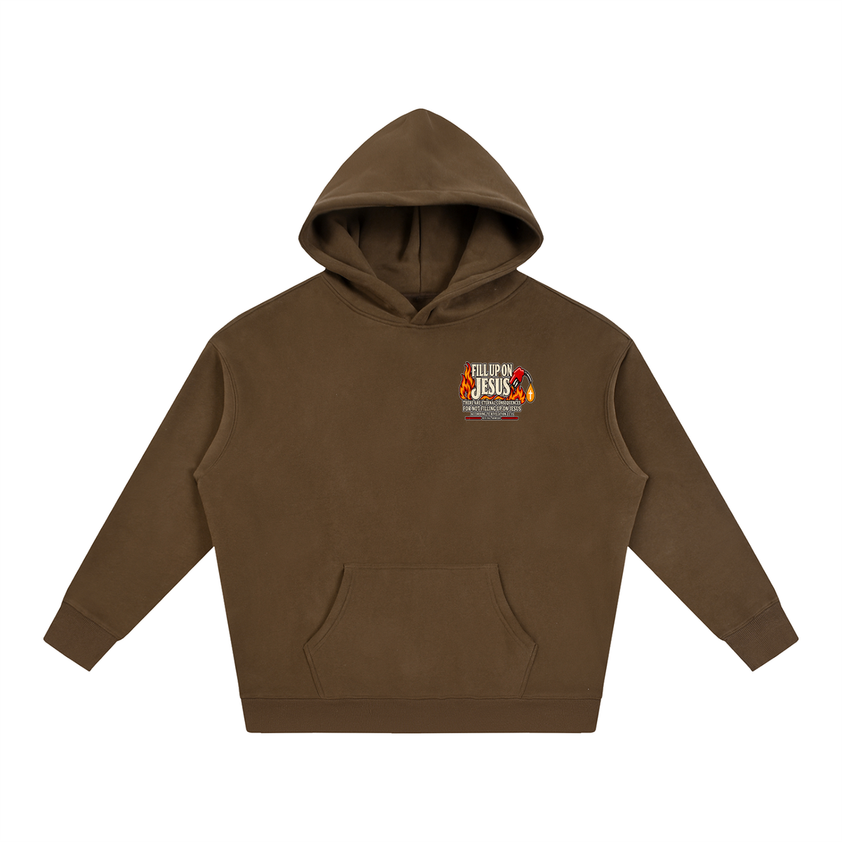 FILL UP ON JESUS THERE ARE ETERNAL CONSEQUENCES FOR NOT FILLING UP ON JESUS ACCORDING TO REVELATION 22:15 Hoodie