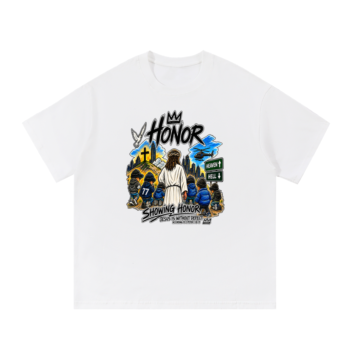 HONOR SHOWING HONOR JESUS IS WITHOUT DEFECT ACCORDING TO 1 PETER 1:18-19 T-Shirt