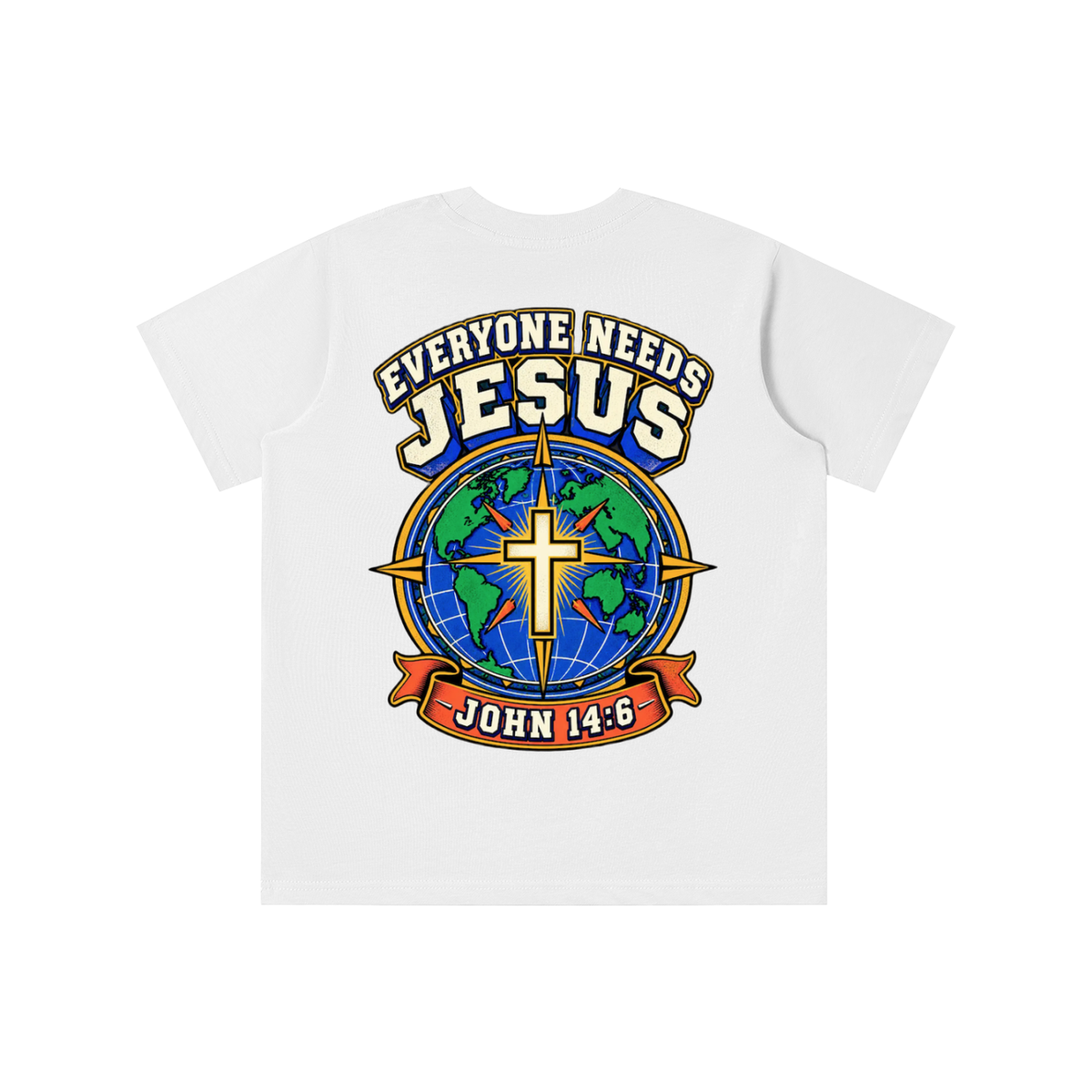 Everyone needs Jesus T-shirt