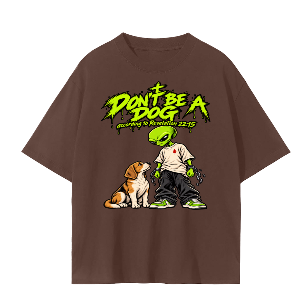 DON'T BE A DOG according to Revelation 22:15 T-Shirt
