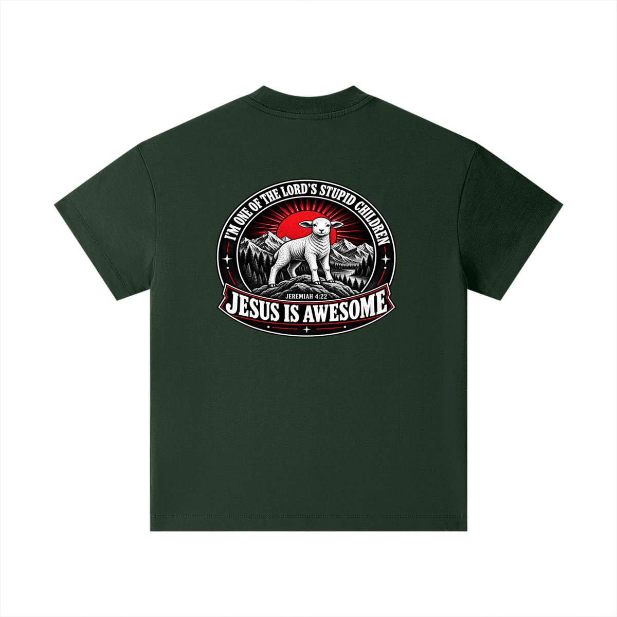 I'M ONE OF THE LORD'S STUPID CHILDREN JEREMIAH 4:22 JESUS IS AWESOME *THERE IS NO quotation marks MARKS THIS IS NOT A quote Kids T-Shirt