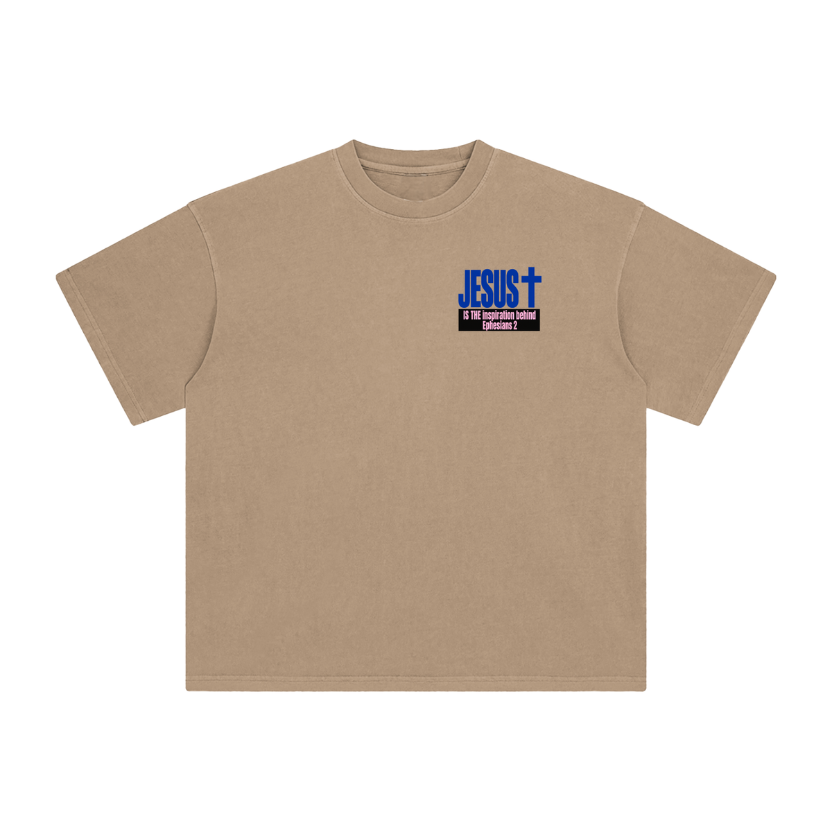 JESUS IS THE inspiration behind Ephesians 2 T-Shirt