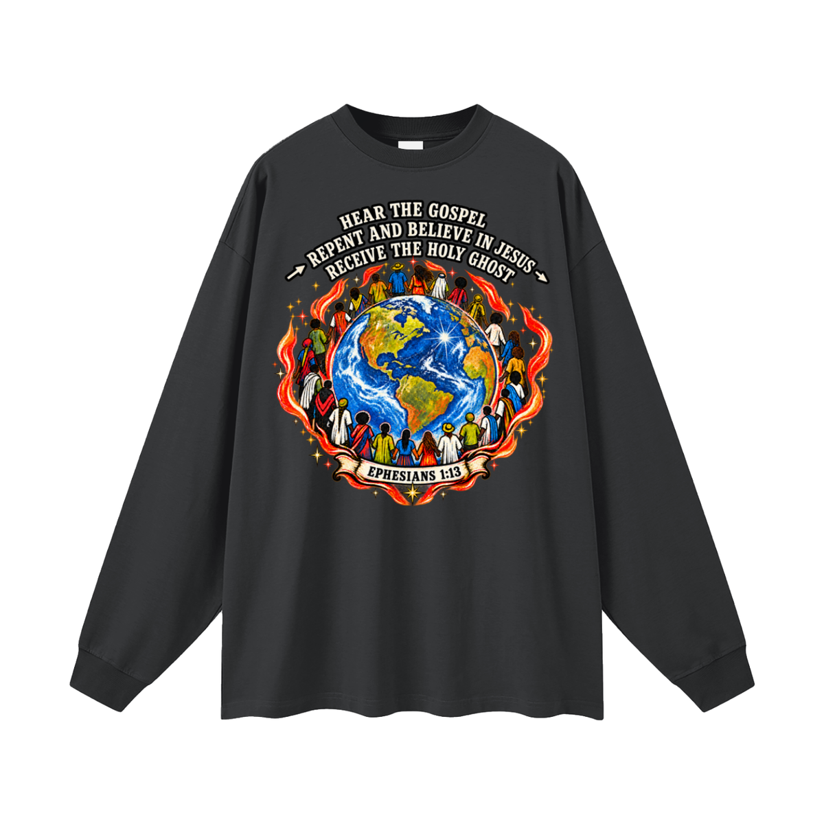 Hear the Gospel > Repent and believe in Jesus > Receive the Holy Ghost Long Sleeve T-Shirt