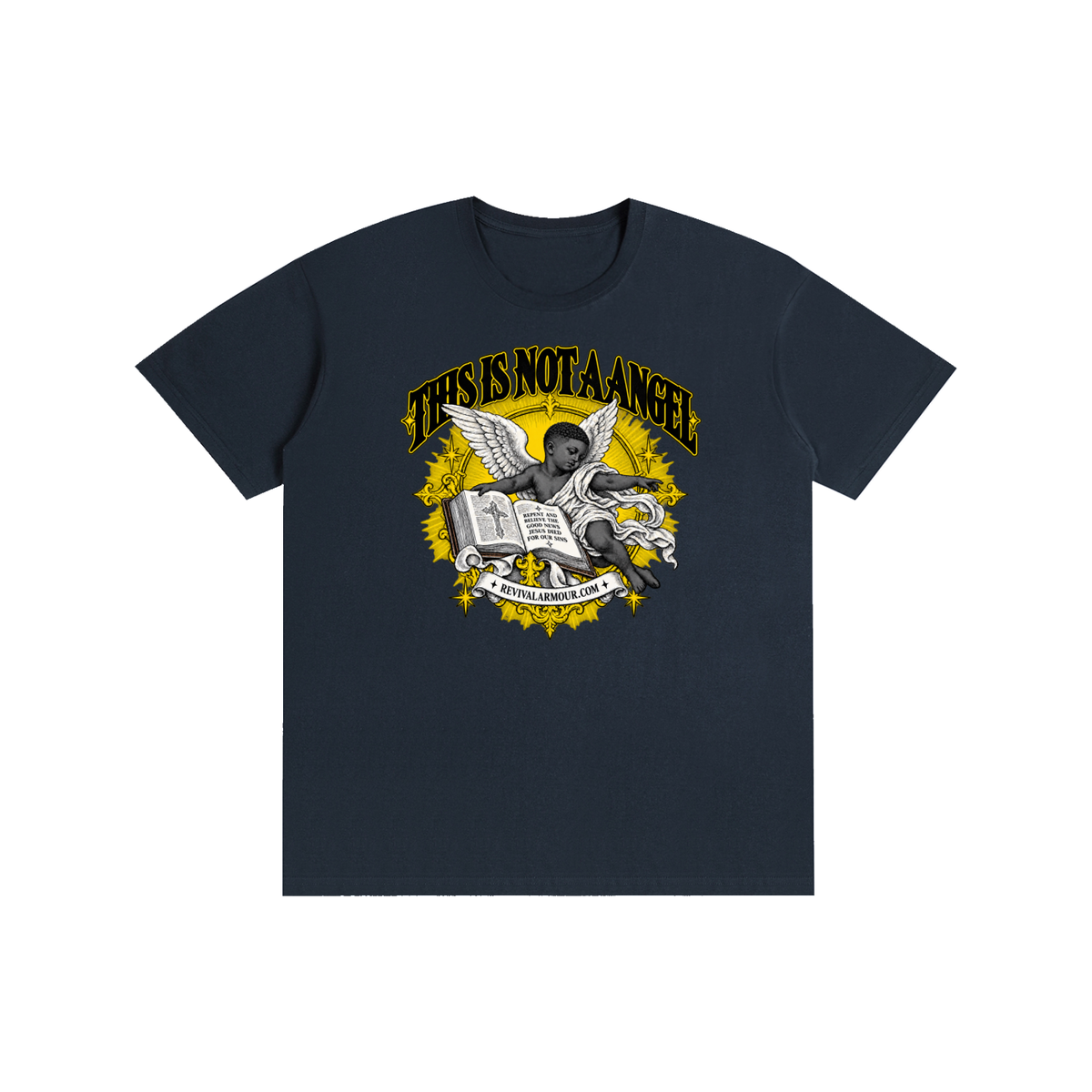 THIS IS NOT A ANGEL REPENT AND BELIEVE THE GOOD NEWS JESUS DIED FOR OUR SIN REVIVALARMOUR.COM T-Shirt
