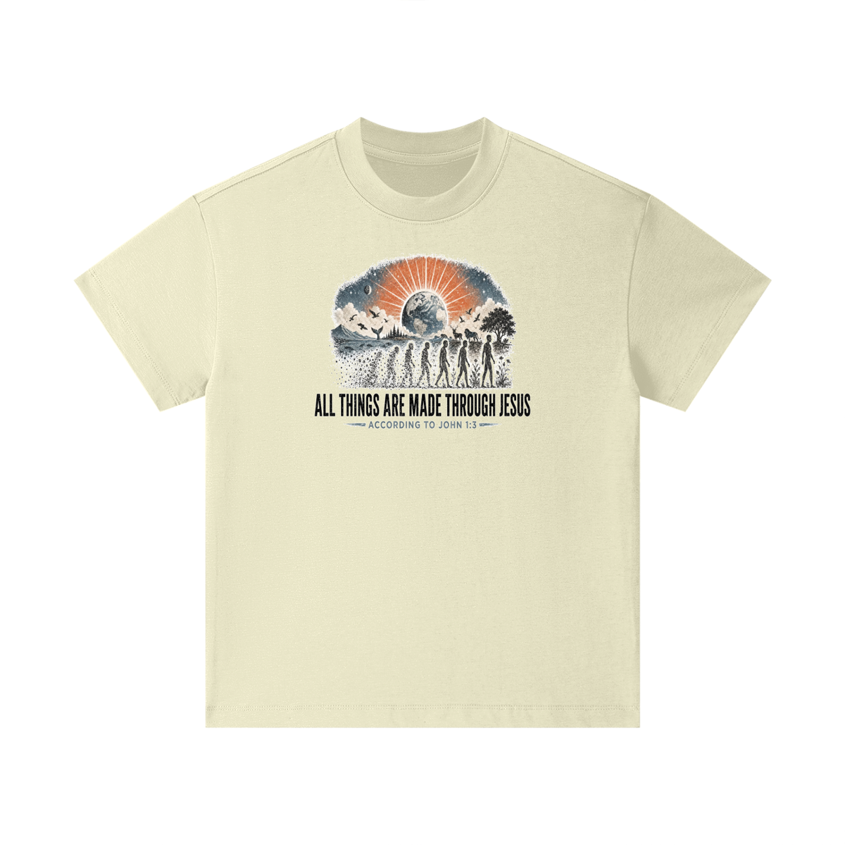 ALL THINGS ARE MADE THROUGH JESUS ACCORDING TO JOHN 1:3 Kids T-Shirt