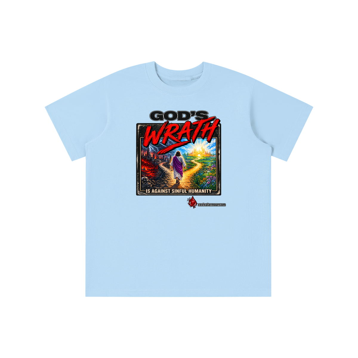 GOD'S WRATH IS AGAINST SINFUL HUMANITY revivalarmour.com youth T-shirt