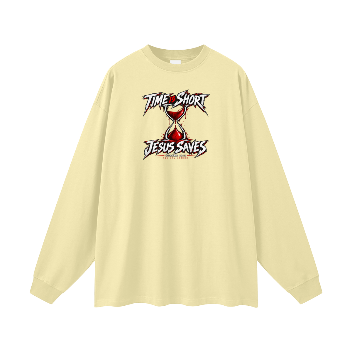 TIME IS SHORT JESUS SAVES ROMANS 13:11 REVIVAL ARMOUR Long Sleeve T-Shirt
