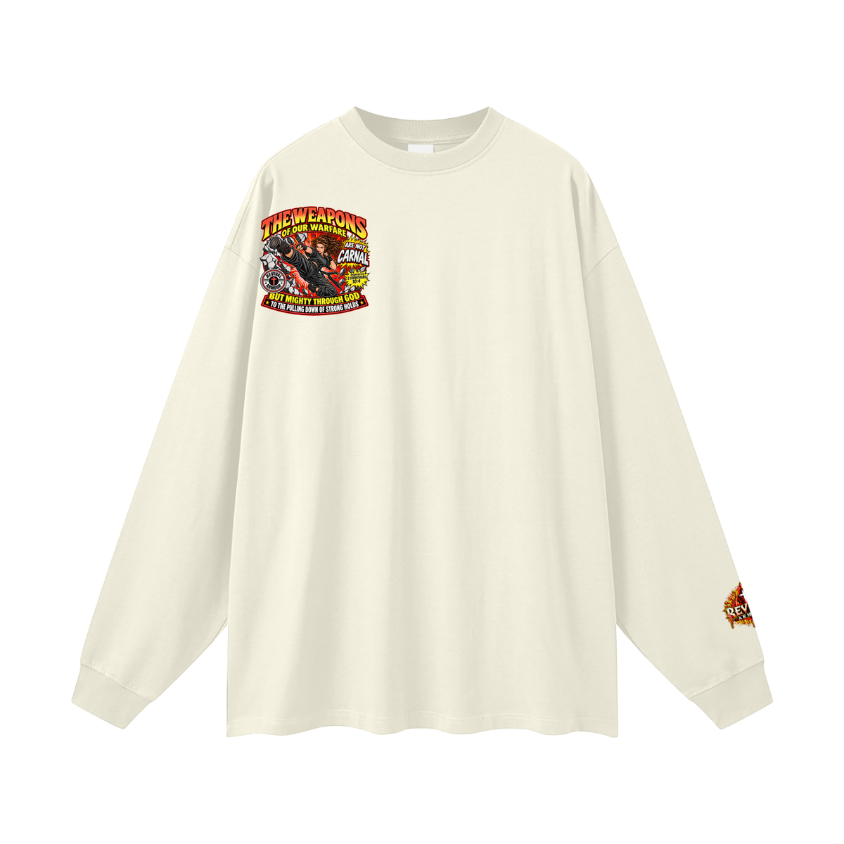 THE WEAPONS OF OUR WARFARE ARE NOT CARNAL BUT MIGHTY THROUGH GOD TO THE PULLING DOWN OF STRONG HOLDS Long Sleeve T-Shirt