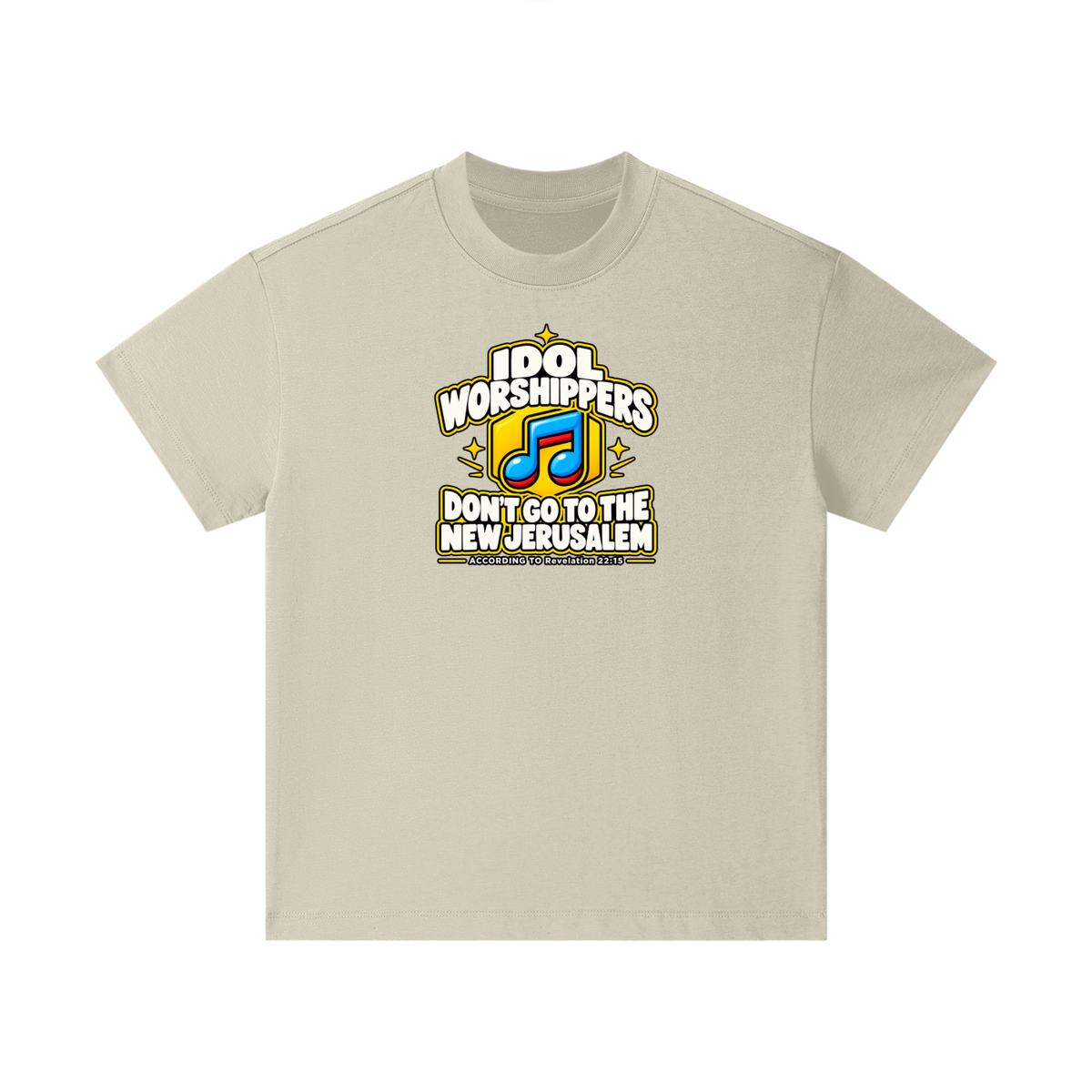 IDOL WORSHIPPERS DON'T GO TO THE NEW JERUSALEM ACCORDING TO Revelation 22:15 Kids T-Shirt