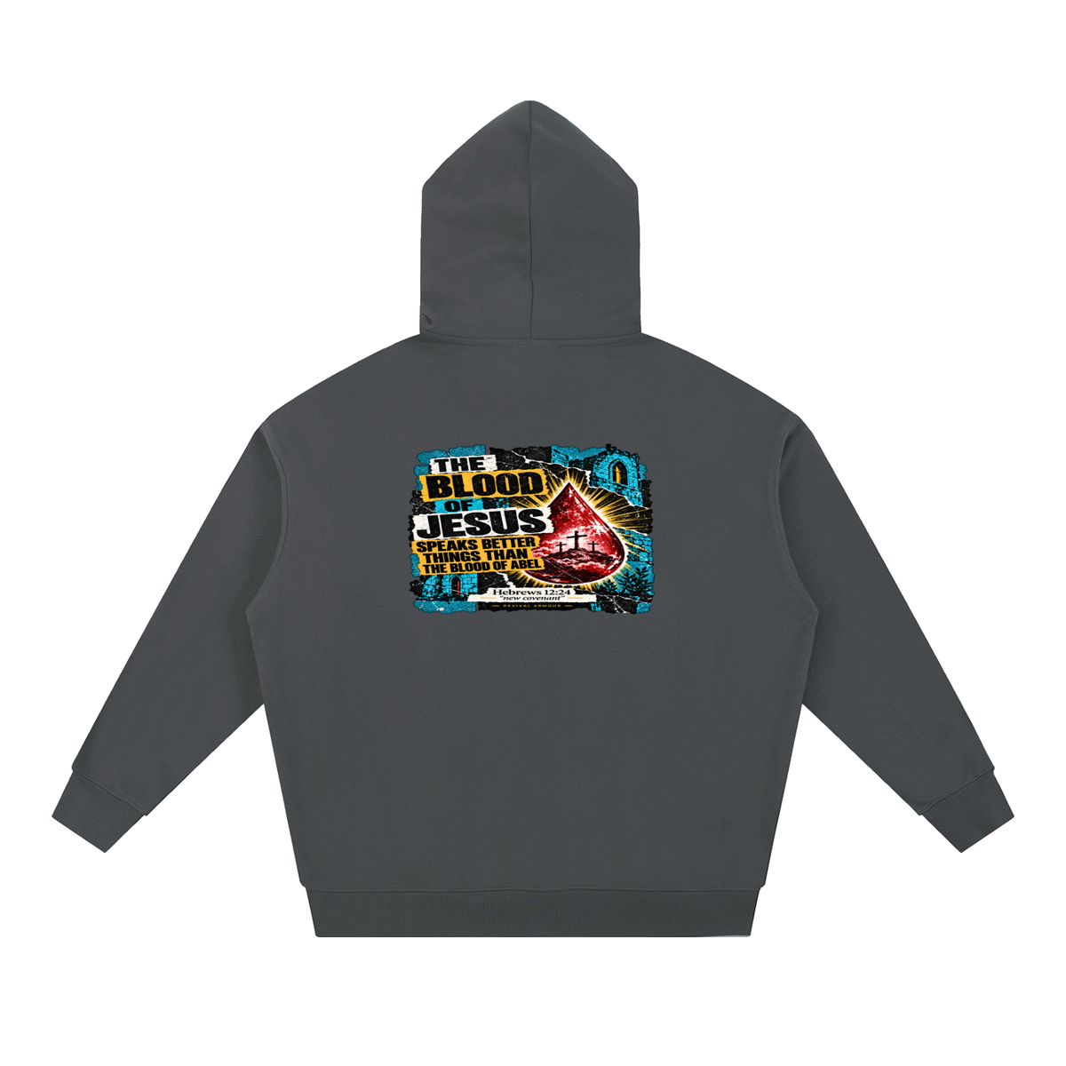 REIVAL ARMOUR THE BLOOD OF JESUS SPEAKS BETTER THINGS THAN THE BLOOD OF ABEL HEBREWS 12:24 "new covenant" -REVIVAL ARMOUR- Hoodie