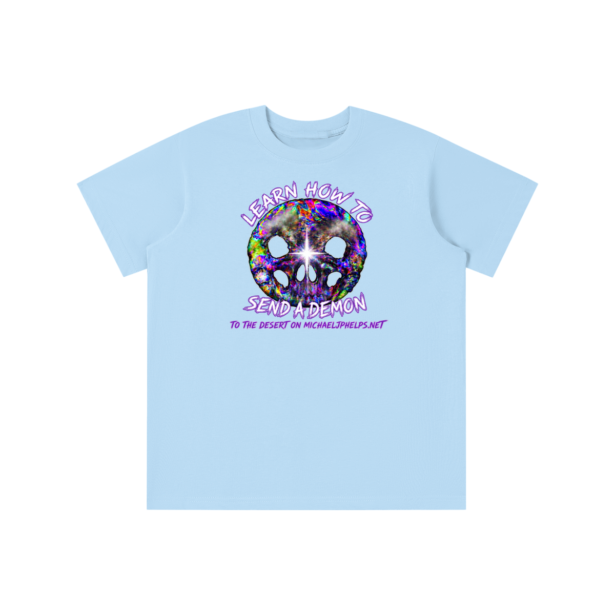 LEARN HOW TO SEND A DEMON TO THE DESERT ON MICHAELJPHELPS.NET youth T-shirt