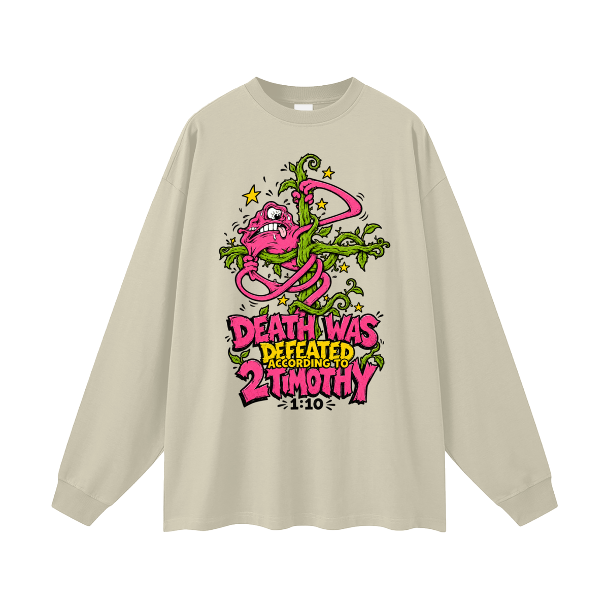 DEATH WAS DEFEATED ACCORDING TO 2 TIMOTHY 1:10 Long Sleeve T-Shirt
