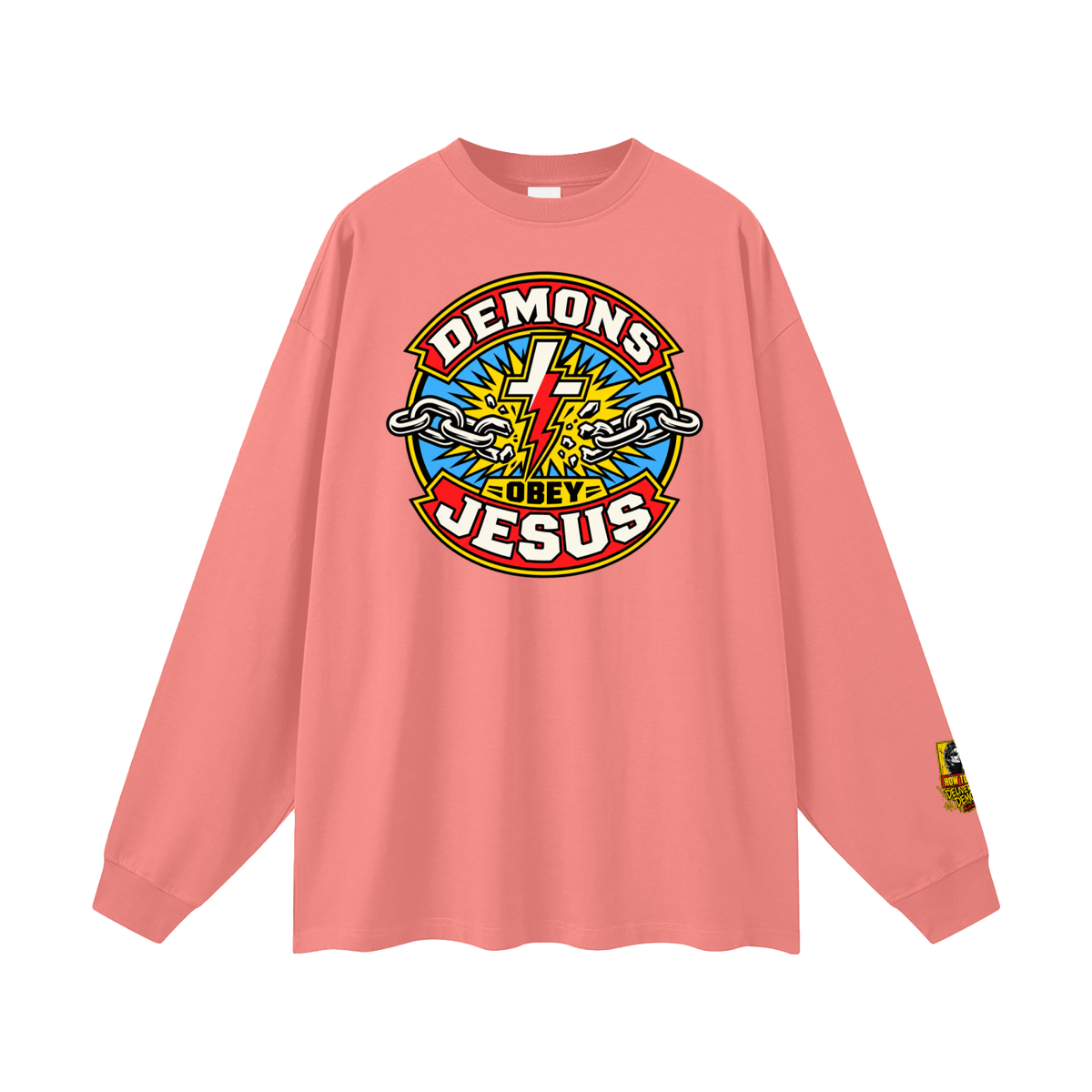 DEMONS OBEY JESUS Long Sleeve T-Shirt