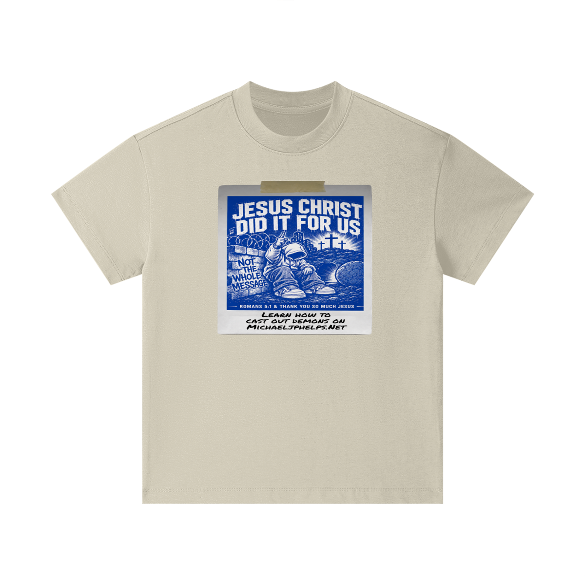 JESUS CHRIST DID IT FOR US NOT THE WHOLE MESSAGE Kids T-Shirt