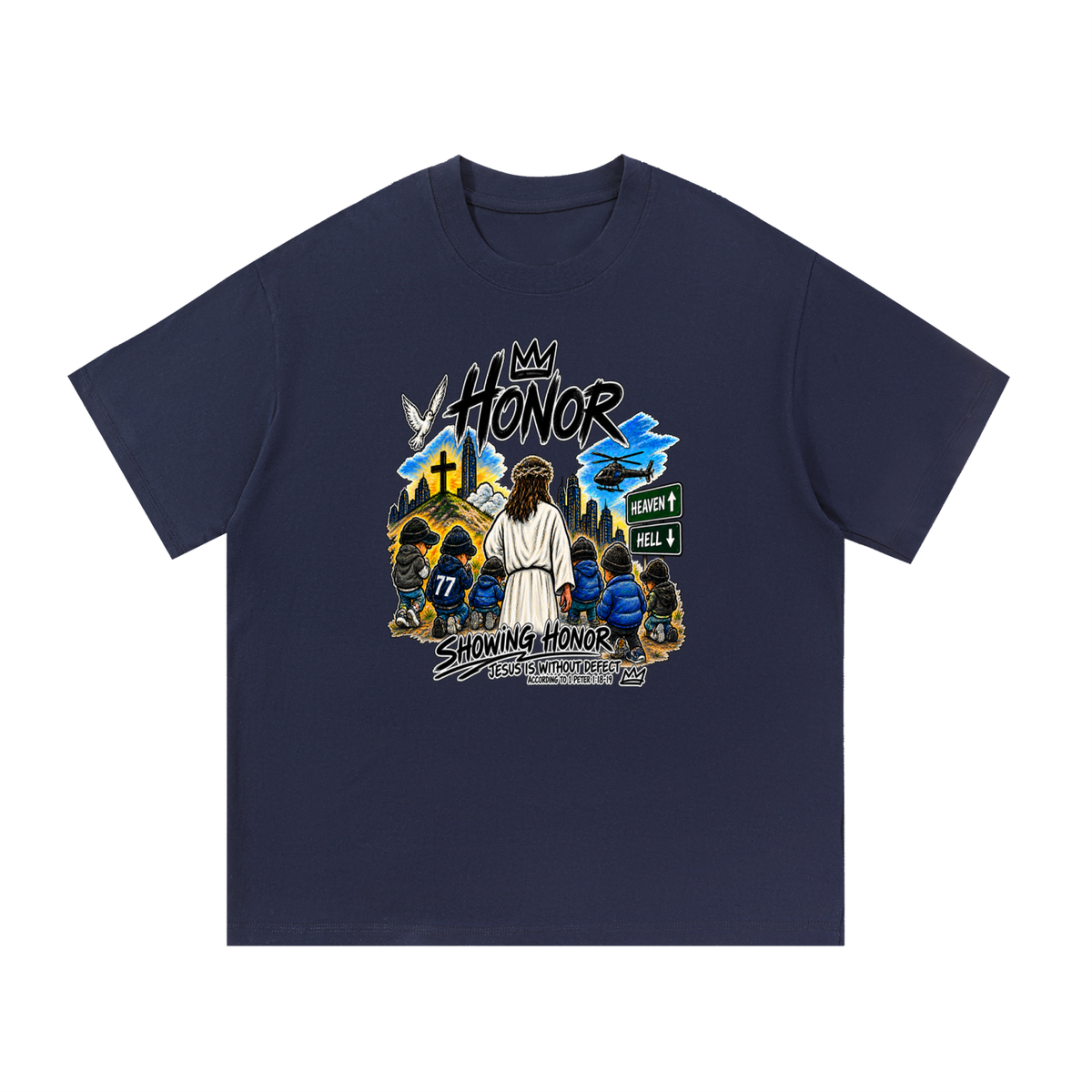 HONOR SHOWING HONOR JESUS IS WITHOUT DEFECT ACCORDING TO 1 PETER 1:18-19 T-Shirt