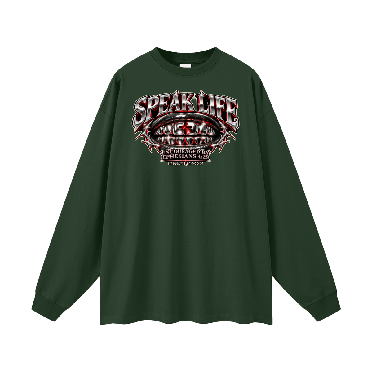 SPEAK LIFE ENCOURAGED BY EPHESIANS 4:29 Long Sleeve T-Shirt