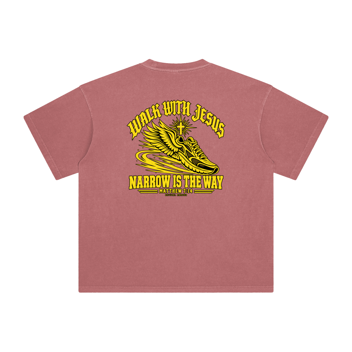 WALK WITH JESUS NARROW IS THE WAY - MATTHEW 7:14 - REVIVAL ARMOUR T-Shirt