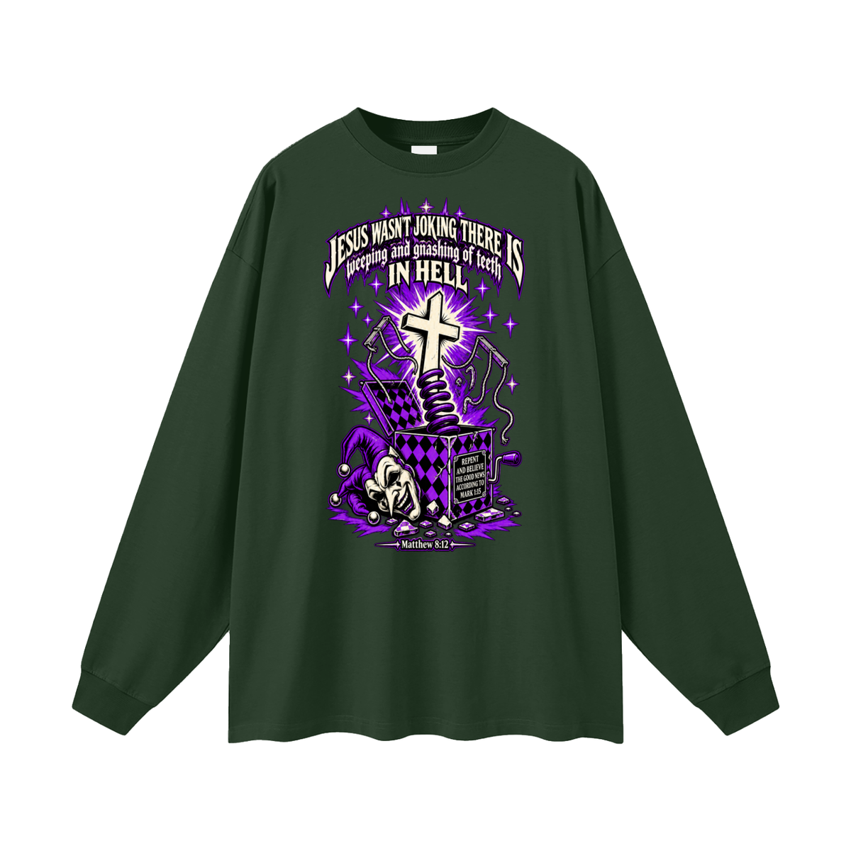Jesus wasn’t joking there is weeping and gnashing of teeth in hell Long Sleeve T-Shirt