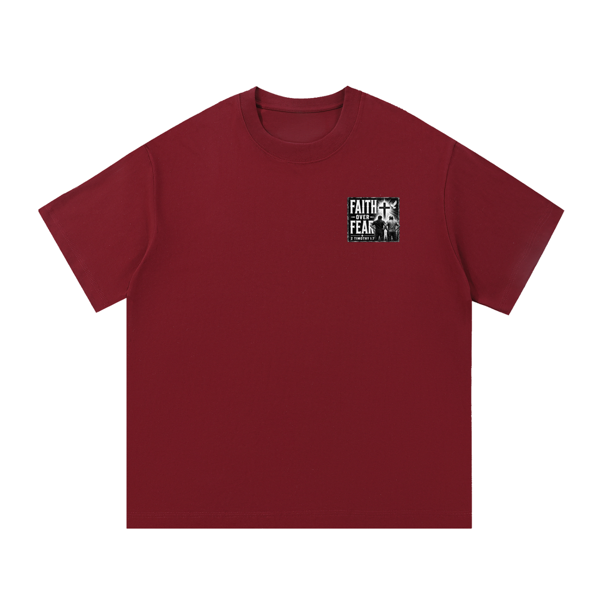 FAITH OVER FEAR + 2 TIMOTHY 1:7 T-Shirt
