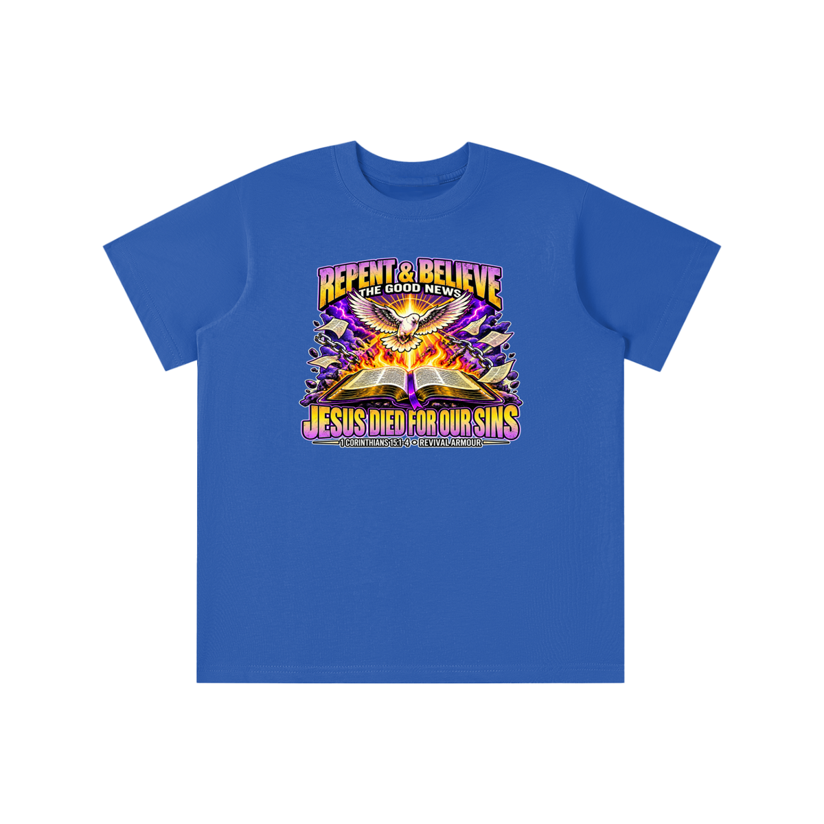REPENT & BELIEVE THE GOOD NEWS JESUS DIED FOR OUR SINS youth T-shirt