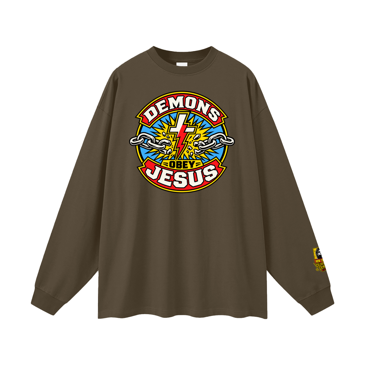 DEMONS OBEY JESUS Long Sleeve T-Shirt