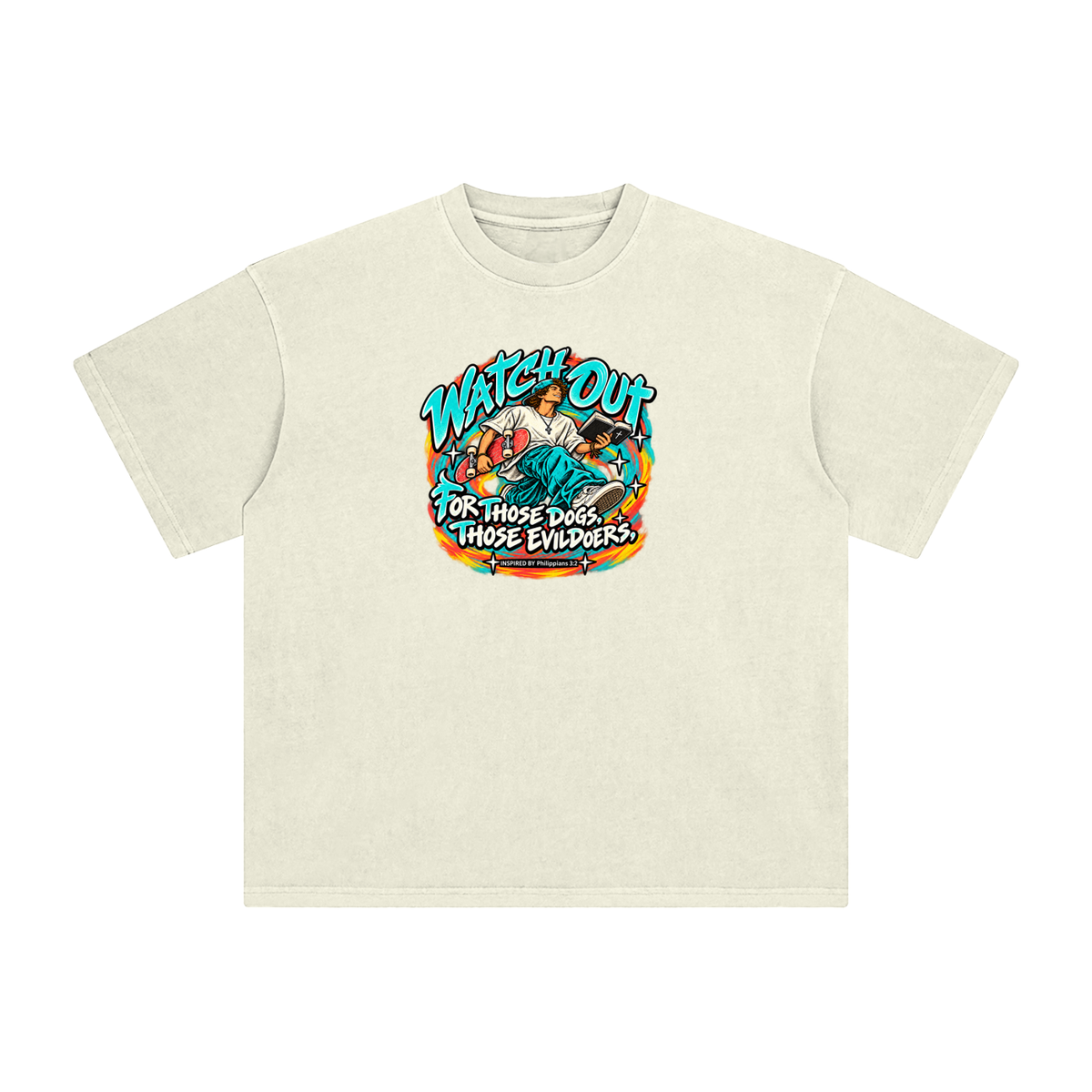 WATCH OUT FOR THOSE DOGS, THOSE EVILDOERS INSPIRED BY *Philippians 3:2* T-Shirt