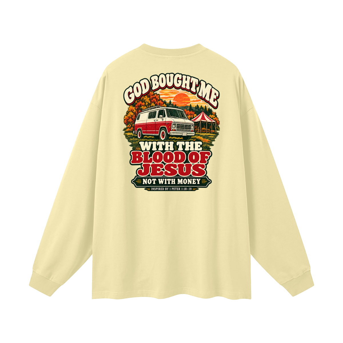 GOD BOUGHT ME WITH THE BLOOD OF JESUS NOT WITH MONEY - INSPIRED BY 1 PETER 1:18-19 - Long Sleeve T-Shirt