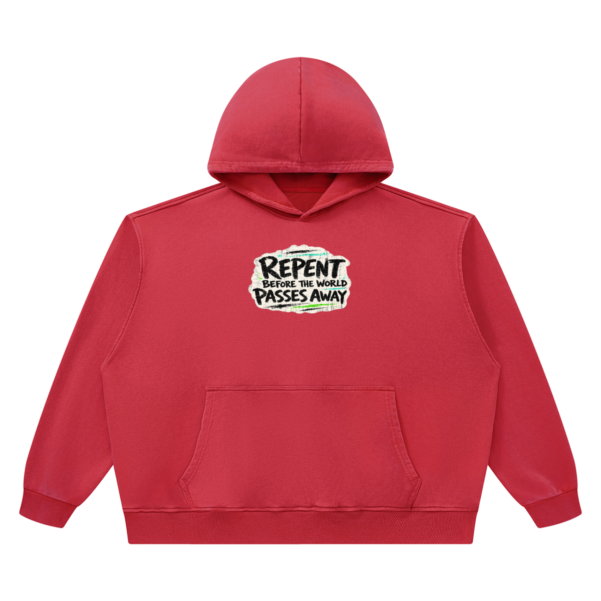 REPENT BEFORE THE WORLD PASSES AWAY Hoodie