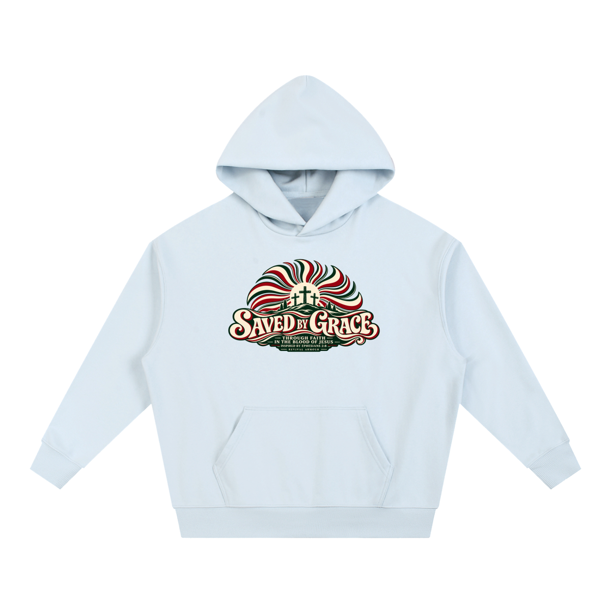 SAVED BY GRACE THROUGH FAITH IN THE BLOOD OF JESUS INSPIRED BY EPHESIANS 2:8 Hoodie