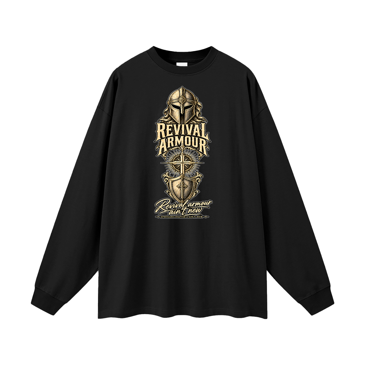 Revival armour ain't new EPHESIANS CHAPTER 6 AIN'T NEW Long Sleeve T-Shirt