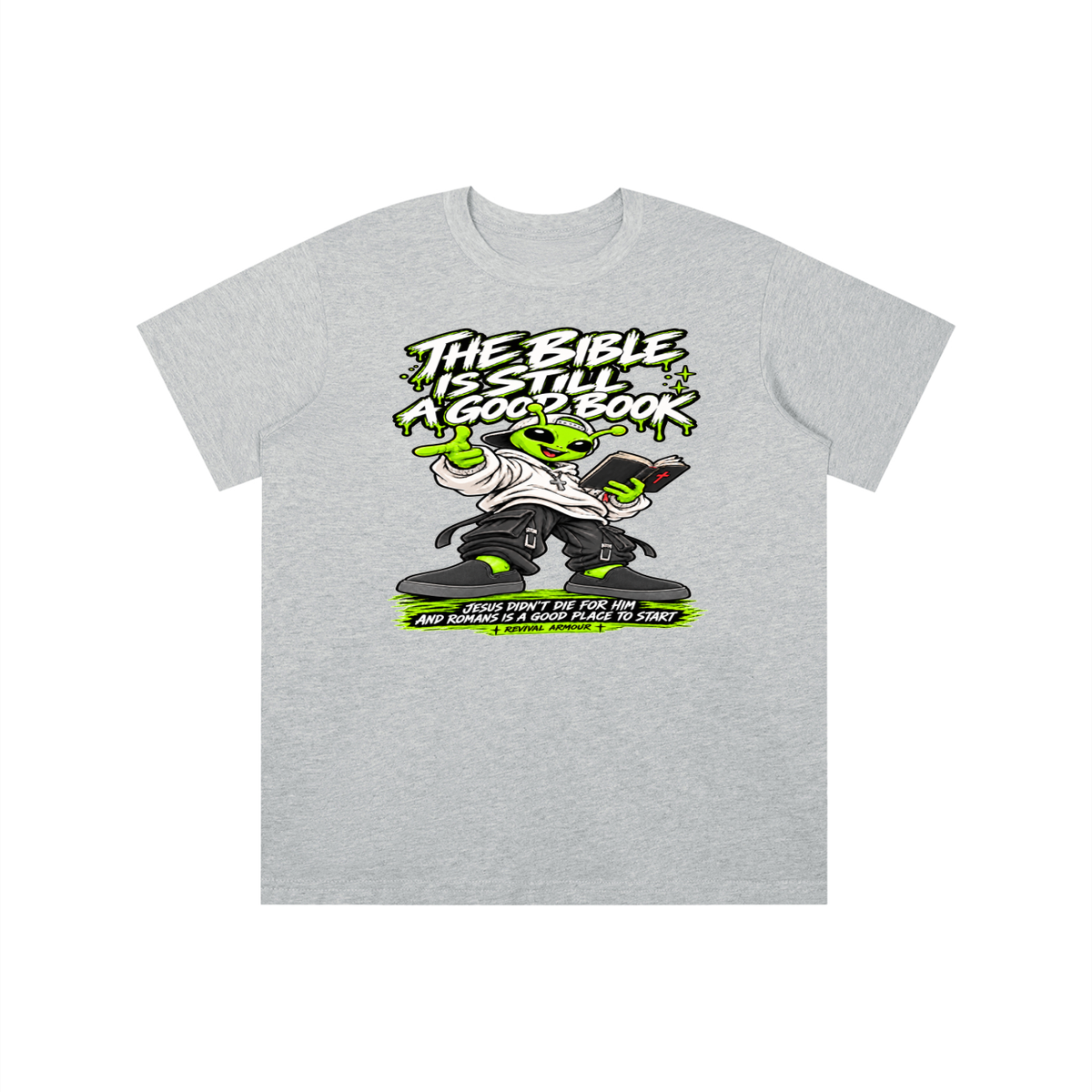 THE BIBLE IS STILL A GOOD BOOK JESUS DIDN'T DIE FOR HIM AND ROMANS IS A GOOD PLACE TO START youth T-shirt