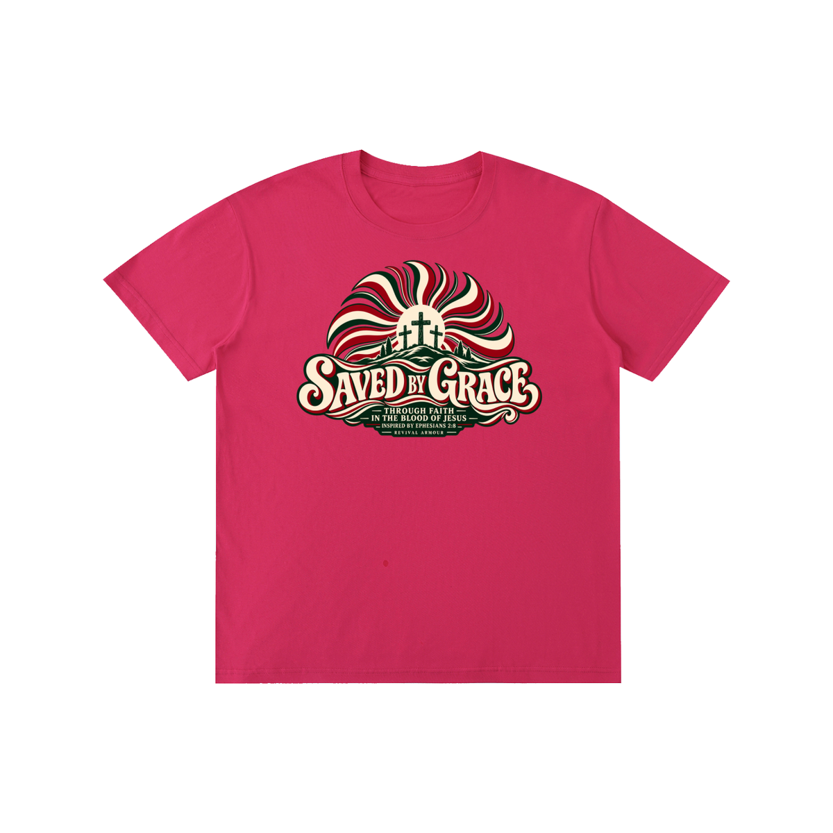 SAVED BY GRACE THROUGH FAITH IN THE BLOOD OF JESUS INSPIRED BY EPHESIANS 2:8 T-Shirt