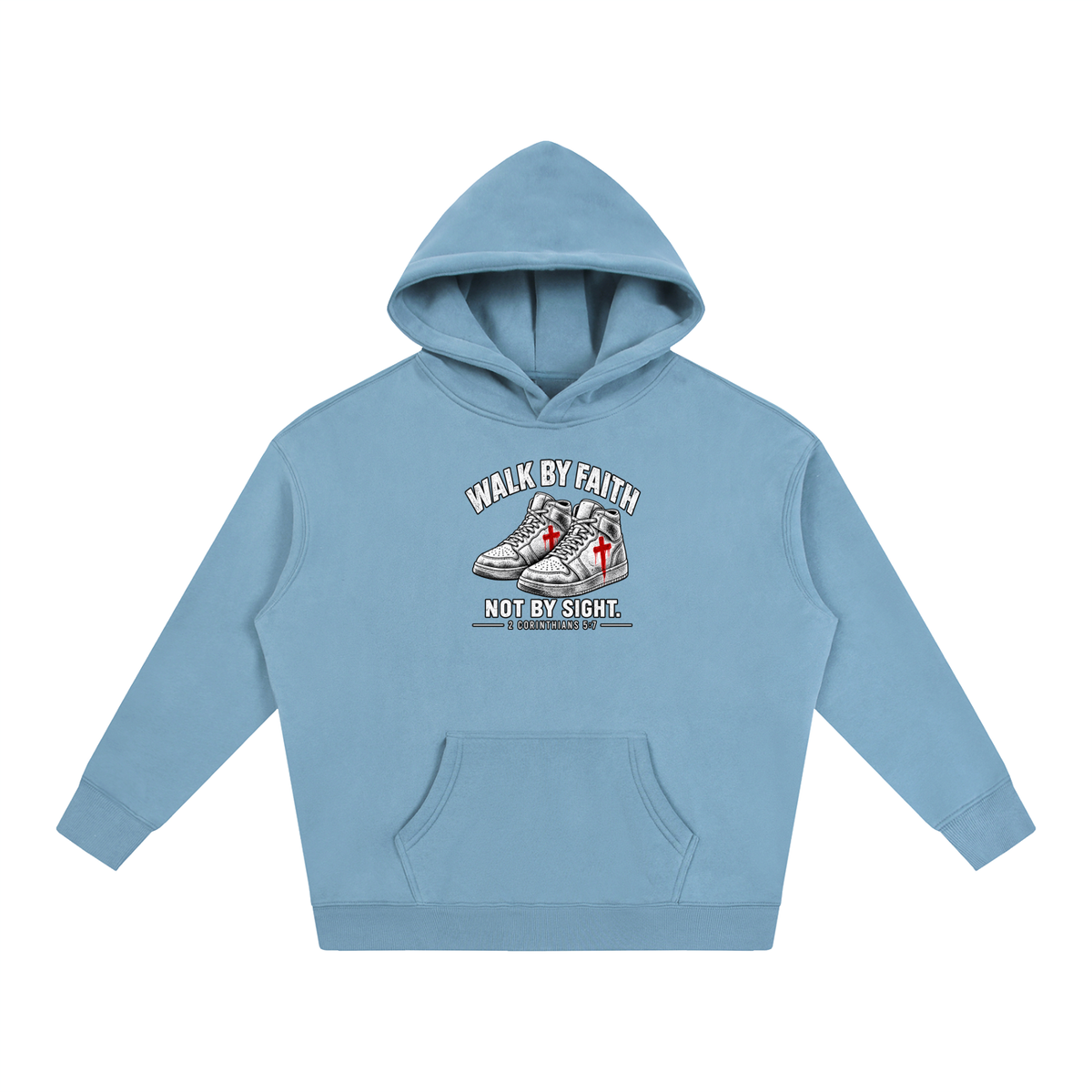 Walk by faith not by sight. Hoodie