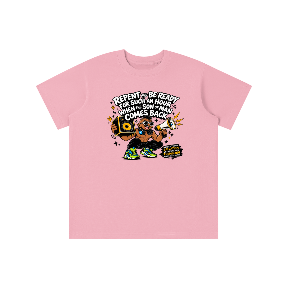 REPENT AND BE READY FOR SUCH AN HOUR WHEN THE SON OF MAN COMES BACK WORKOUT YOUR SALVATION WITH FEAR AND TREMBLING THAT'S GOOD ADVICE youth T-shirt