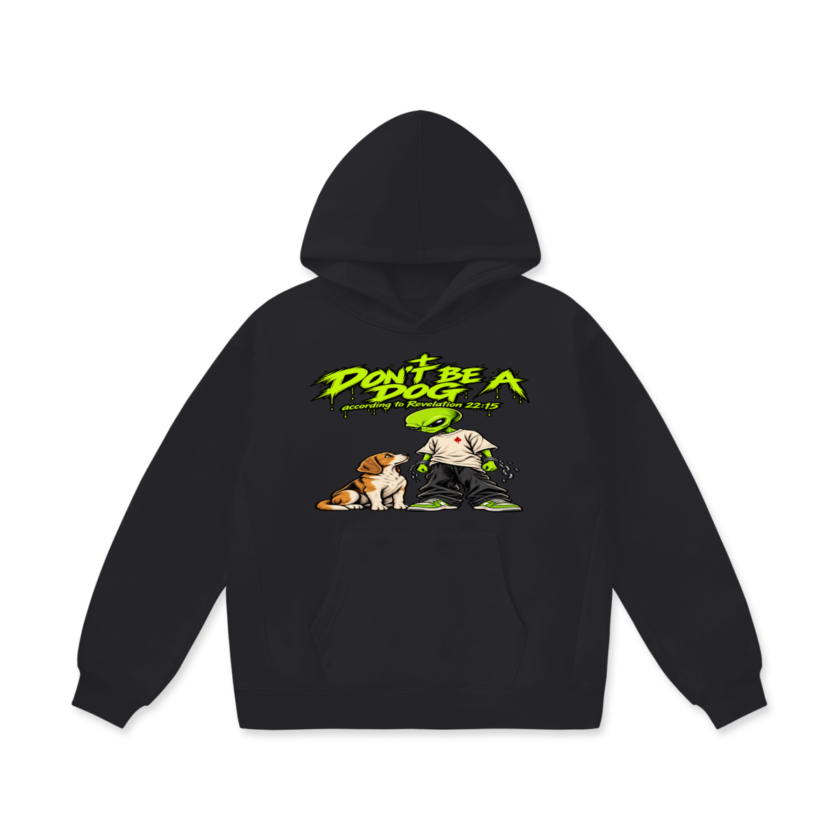 DON'T BE A DOG according to Revelation 22:15 Hoodie