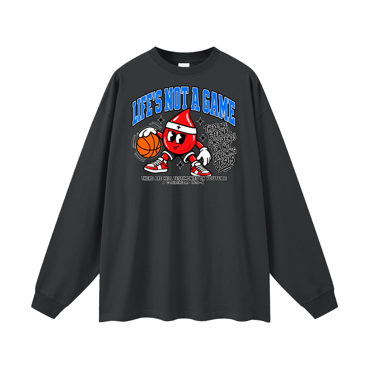 Life's not a game Long Sleeve T-Shirt